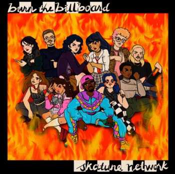 LP Skatune Network: Burn The Billboard
