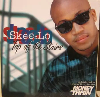 Skee-Lo: Top Of The Stairs
