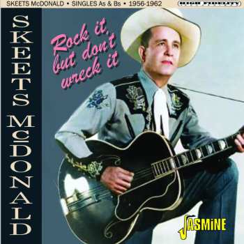 Album Skeets McDonald: Rock It, But Don T Wreck It