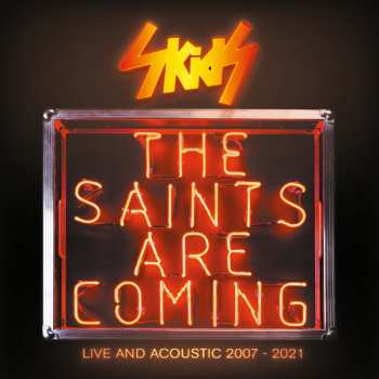 6CD Skids: The Saints Are Coming (Live And Acoustic 2007 - 2021)