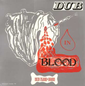 LP Skin, Flesh & Bones: Dub In Blood