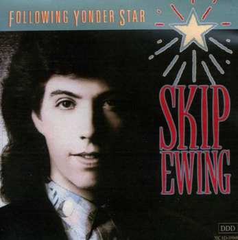 CD Skip Ewing: Following Yonder Star