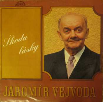 LP Jaromír Vejvoda: Škoda Lásky