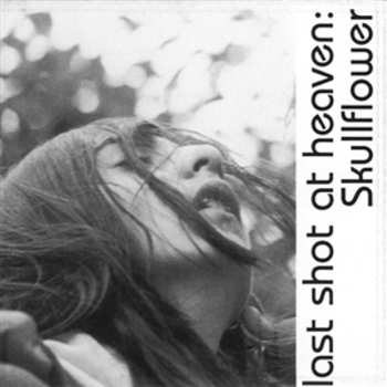 LP Skullflower: Lost Shot At Heaven