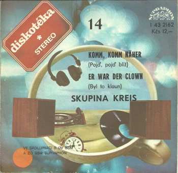 Album Kreis: Komm, Komm Näher (Pojď, Pojď Blíž) / Er War Der Clown (Byl To Klaun)