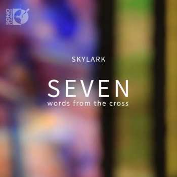 CD/Blu-ray Skylark: Seven Words From The Cross