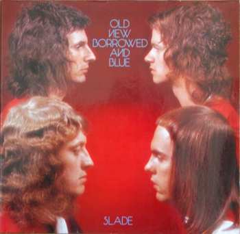 LP Slade: Old New Borrowed And Blue