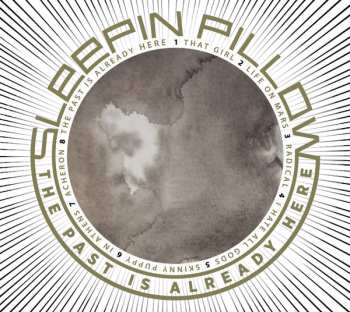 CD Sleepin Pillow: The Past Is Already Here