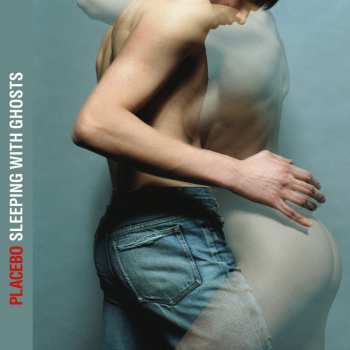 Album Placebo: Sleeping With Ghosts