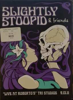 Album Slightly Stoopid: Slightly Stoopid & Friends "Live At Roberto's" Tri Studios 9.13.11