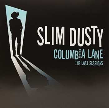Album Slim Dusty: Columbia Lane: The Last Sessons