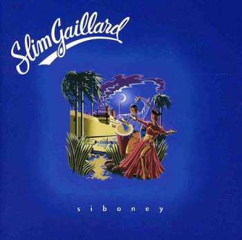 Album Slim Gaillard: Siboney
