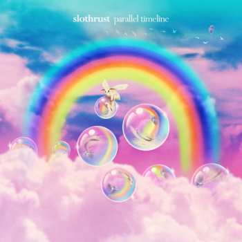 LP Slothrust: Parallel Timeline