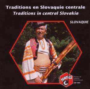 CD Various: Traditions En Slovaquie Centrale - Traditions In Central Slovakia 