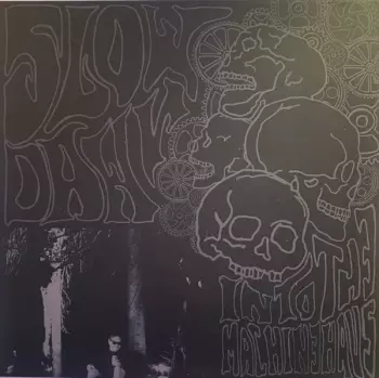 Slow Dawn: Into The Machine Haus