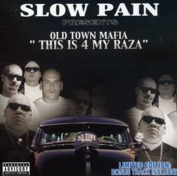 Album Slow Pain: This Is 4 My Raza