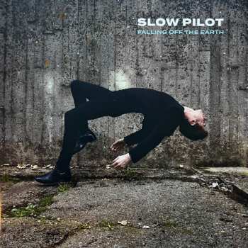 LP Slow Pilot: Falling off the Earth CLR