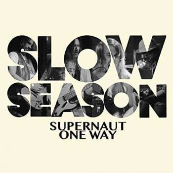 Album Slow Season: Supernaut/one Way Or Another