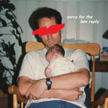 CD Slutface: Sorry For The Late Reply