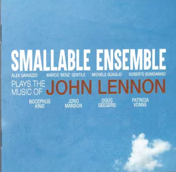 Smallable Ensemble: Plays The Music Of John Lennon