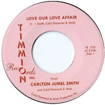 LP Smith,carlton Jumel: Love Our Love Affair / Instrumental