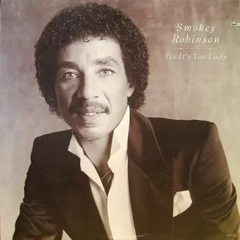 Smokey Robinson: Yes It's You Lady
