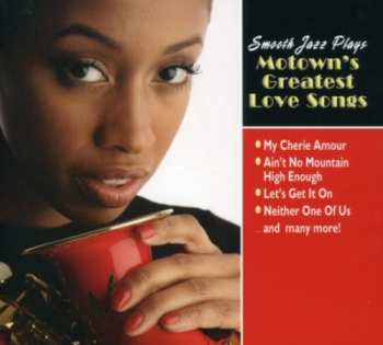 Album Smooth Jazz Plays Motown's Greatest Love / Various: Smooth Jazz Plays Motown's Greatest Love