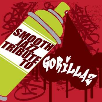 Album Smooth Jazz Tribute To Gorillaz / Various: Smooth Jazz Tribute To Gorillaz