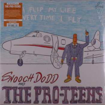 LP Snooch Dodd: I Flip My Life Every Time I Fly CLR