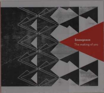 CD Snowgoose: The Making Of You