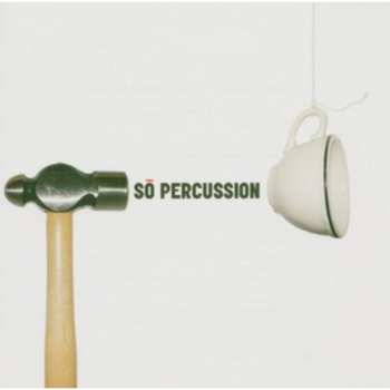Album So Percussion: Sō Percussion