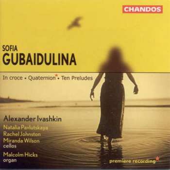 CD Sofia Gubaidulina: In Croce ∙ Quarternion* ∙ Ten Preludes