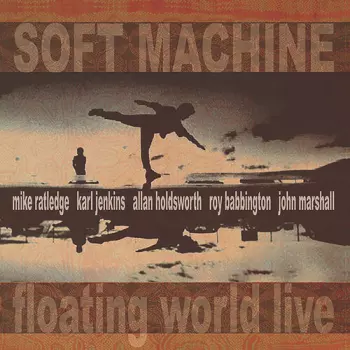 Soft Machine: Floating World Live