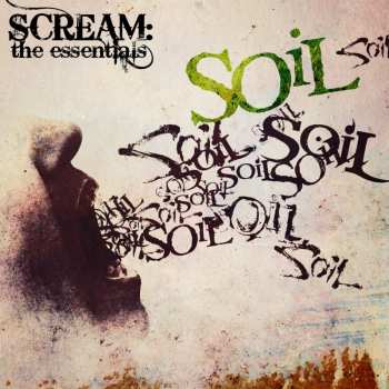 CD SOiL: SCREAM: The Essentials LTD | DIGI