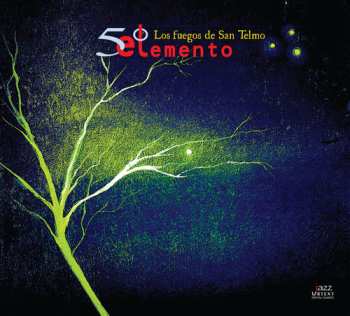 Album Solares / Gordillo / Quinto Elemento: Los Fuegos De San Telmo