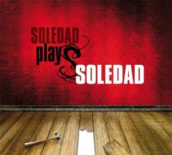 CD Soledad: Soledad Plays Soledad 