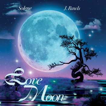 Album Solene / Rawls,j.: Love Moon B