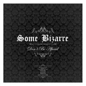 Some Bizarre: Don't Be Afraid