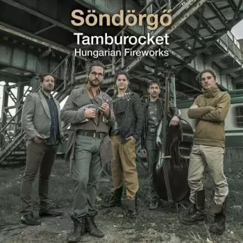 Tamburocket - Hungarian Fireworks