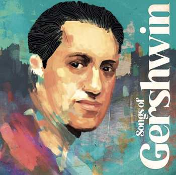 Album Songs Of Gershwin / Various: Songs Of Gershwin