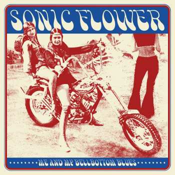 LP Sonic Flower: Me And My Bellbottom Blues CLR
