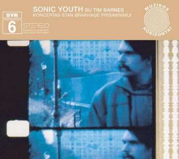 CD Sonic Youth: Koncertas Stan Brakhage Prisiminimui