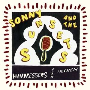 LP Sonny And The Sunsets: Hairdressers From Heaven