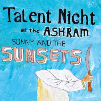 CD Sonny And The Sunsets: Talent Night At The Ashram