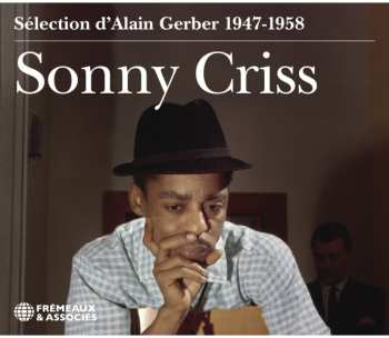 Album Sonny Criss: Sélection D’Alain Gerber 1947-1958