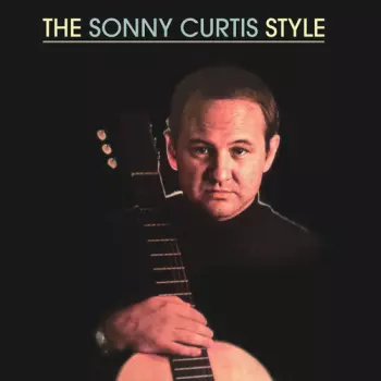 Sonny Curtis: The Sonny Curtis Style