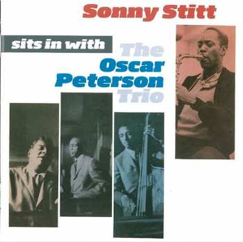 CD The Oscar Peterson Trio: Sonny Stitt Sits In With The Oscar Peterson Trio