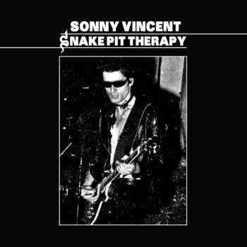 LP Sonny Vincent: Snake Pit Therapy