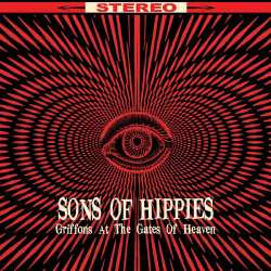 LP Sons Of Hippies: Griffons At The Gates Of Heaven