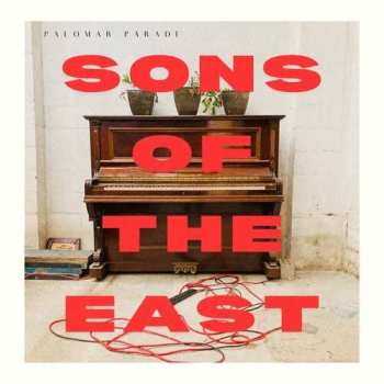 Album Sons Of The East: Palomar Parade